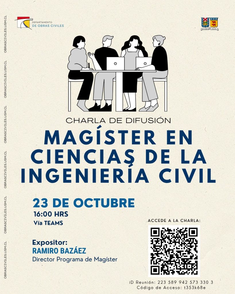Afiche de la Charla de Difusión del Magíster en Ciencias de la Ingeniería Civil: 23 de octubre, 16:00 hrs, vía Teams. Expositor: Ramiro Bazáez, Director Programa de Magíster